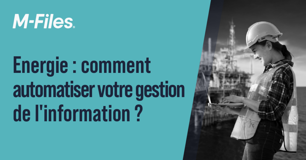 Energie : comment automatiser votre gestion de l'information ?