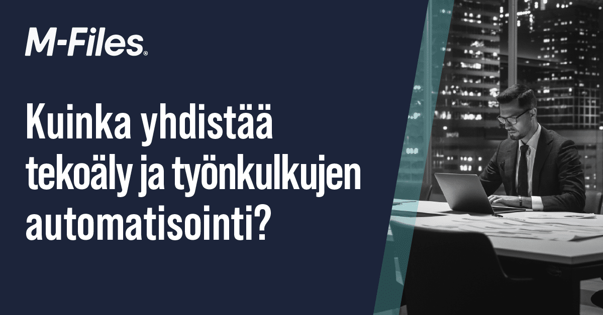 Kuinka yhdistää tekoäly ja työnkulkujen automatisointi?