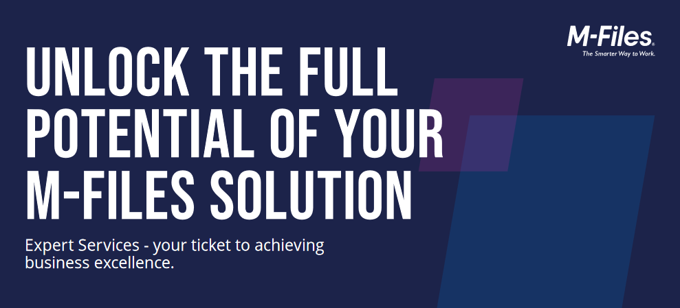 Unlock The Full Potential Of Your M-Files Solution